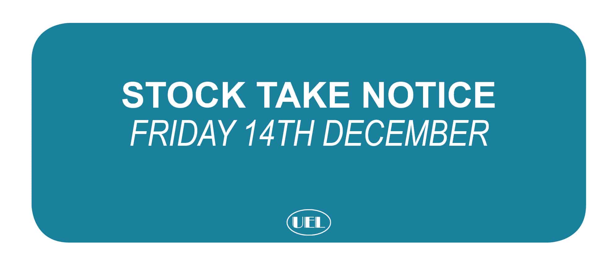 Customer Notice Stock Take Closure News UEL Uppercross